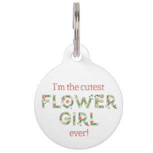 I'm The Cutest Flower Girl Wedding Party Pet Tag