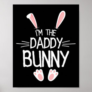 I'm The Dad Bunny Shirt Men Cute Matching Family E Poster