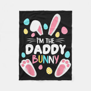 I'm The Daddy Bunny Matching Family Easter Party 2 Fleece Blanket