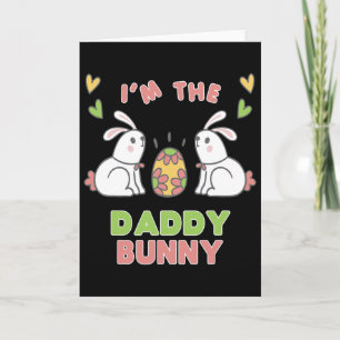 I'm The Daddy Bunny Matching Family Easter Party O Card