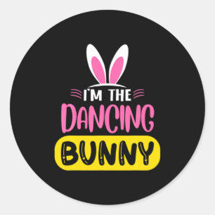 Im The Dancing Bunny Rabbit Ears Egg Funny Easter  Classic Round Sticker