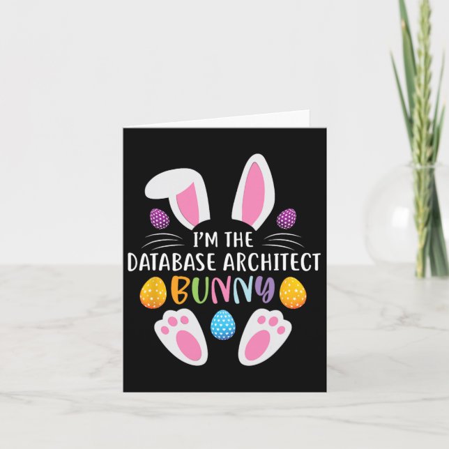 I'm The Databyse Architect Bunny Funny Easter Day  Card (Front)