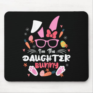 I'm The Daughter Bunny Cute Easter Bunny Ear With  Mouse Pad