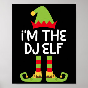 I'm The Dj Elf Matching Christmas Elf  Poster