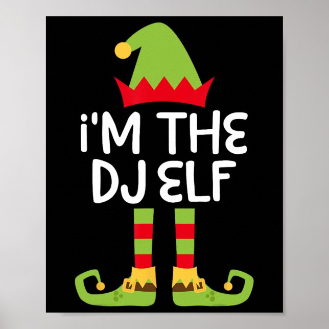 I'm The Dj Elf Matching Christmas Elf  Poster (Front)