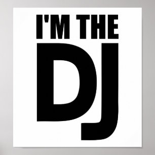I'm the DJ Poster