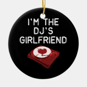 I'm The DJ's Girlfriend Ceramic Tree Decoration