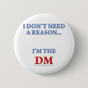 I'm the DM 6 Cm Round Badge