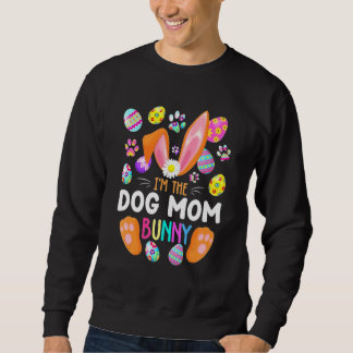 I'm The Dog Mum Bunny Matching Family Easter Party Sweatshirt