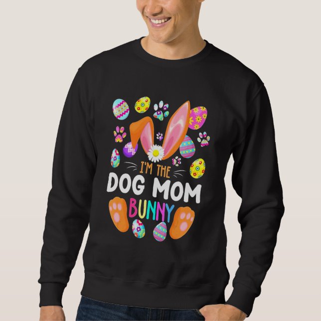 I'm The Dog Mum Bunny Matching Family Easter Party Sweatshirt (Front)