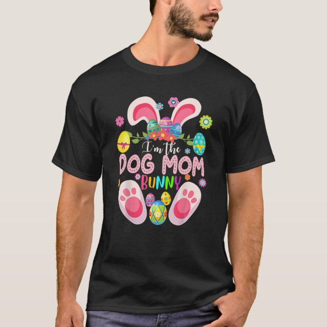 I'm The Dog Mum Bunny Matching Family Easter Party T-Shirt (Front)