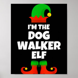 I'm The Dog Walker Elf Family Pajama Christmas Fun Poster