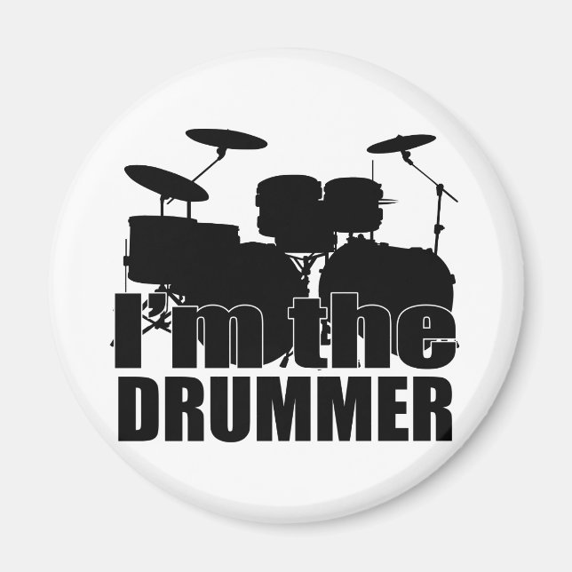I'm the Drummer Magnet (Front)