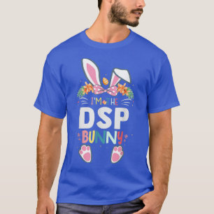 I'm The DSP Direct Support Staff Bunny Easter Day  T-Shirt