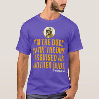 Im The Dude Tropic Thunder T-Shirt