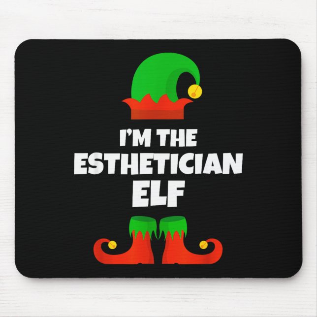 I'm The Esthetician Elf Family Pajama Christmas Be Mouse Pad (Front)