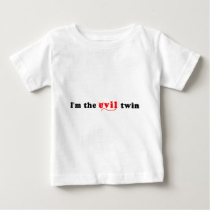 I'm The Evil Twin Baby T-Shirt