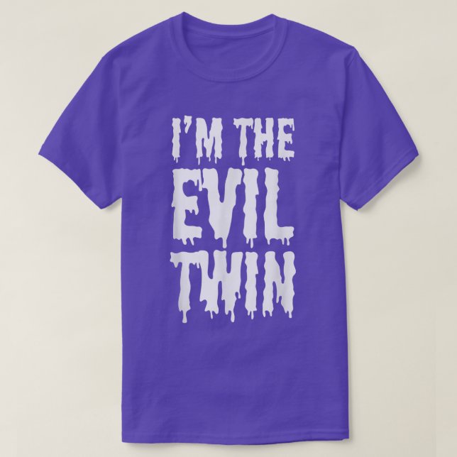 Im The Evil Twin  Funny Halloween Horror Shirt5213 T-Shirt (Design Front)