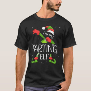 I'm The Farting Elf Dabbing Santa Claus Xmas For F T-Shirt