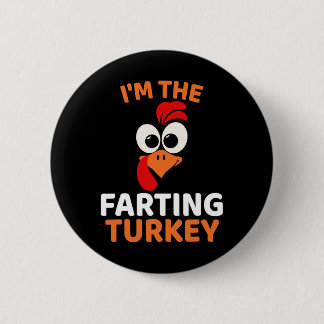 I'm The Farting Turkey  6 Cm Round Badge