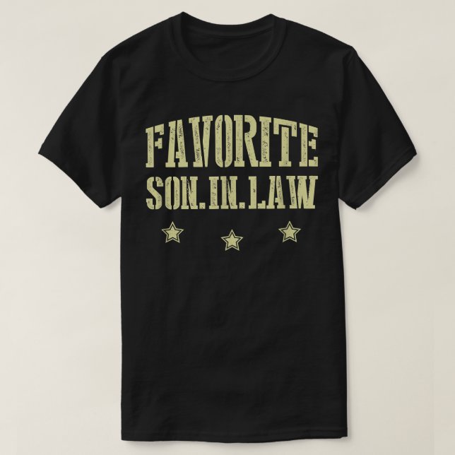 I'm The Favorite Son In Law  Awesome Gift Ideas  T-Shirt (Design Front)