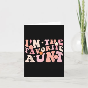 I'm The Favourite Aunt Cute Newborn Family Mothers Card