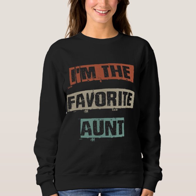 Im The Favourite Aunt Gift Sweatshirt (Front)