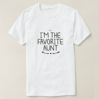 I'm The Favourite Aunt T-Shirt