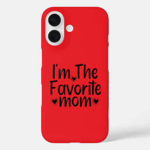 I'm The Favourite mum iPhone 16 Case
