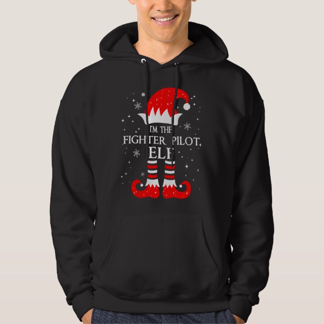 I'm The Fighter Pilot Elf Matching Family Group Ch Hoodie (Front)
