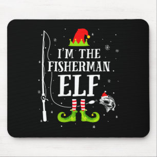 I'm The Fisherman Elf Matching Funny Fishing Chris Mouse Pad