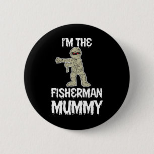 I'm The Fisherman Mummy Matching Family Halloween 6 Cm Round Badge