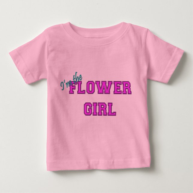 I'm The Flower Girl Baby T-Shirt (Front)