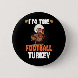 I'm The Football Turkey Happy Thanksgiving Thankfu 6 Cm Round Badge