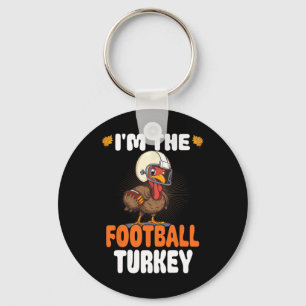 I'm The Football Turkey Happy Thanksgiving Thankfu Key Ring