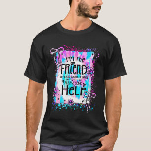 I'm The Friend Also Drunk & Lost Coquette Bow Best T-Shirt