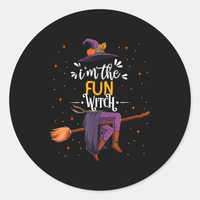Im The Fun Witch Halloween Matching Group Costume  Classic Round Sticker (Front)