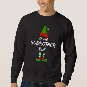 I'm The Godmother Elf Matching Family Elf Christma Sweatshirt
