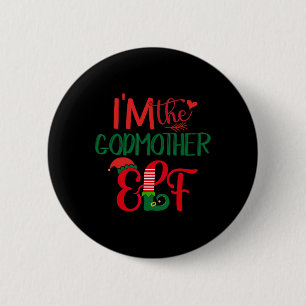 I'm The Godmother Elf Matching Group Family Christ 6 Cm Round Badge