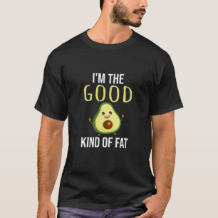 I'm The Good Kind Of Fat Avocadoe Funny Winkingt T-Shirt