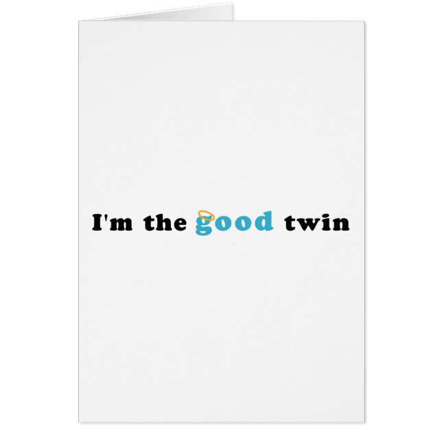 I'm The Good Twin (Front)