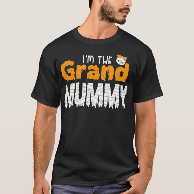 I'm The Grand Mummy Funny Grandma Family Halloween T-Shirt (Front)