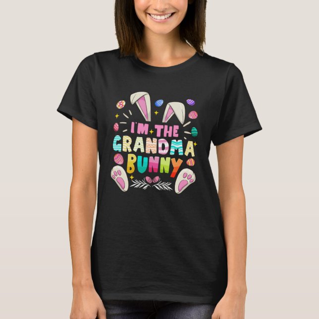 Im The Grandma Bunny Easter Day Family Matching T-Shirt (Front)