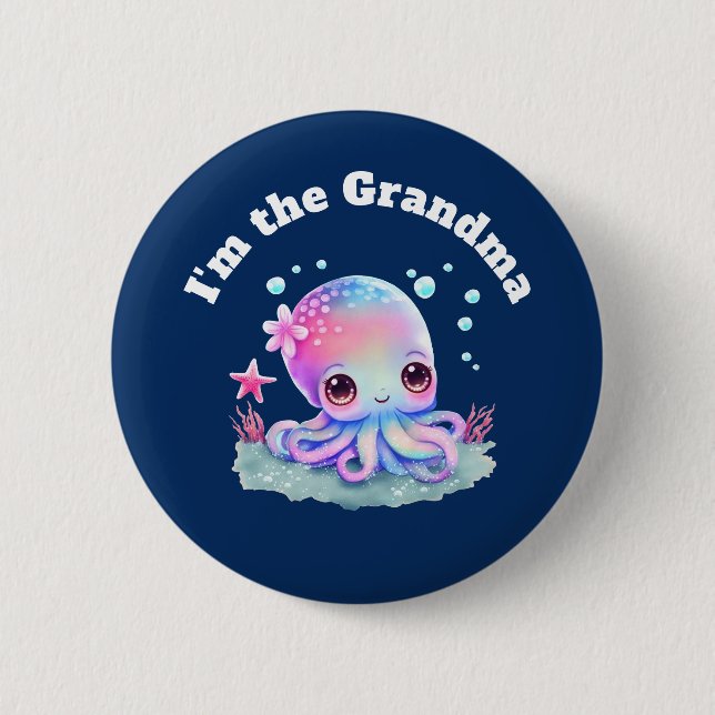 I'm the Grandma Cute Octopus Sea Creature 6 Cm Round Badge (Front)