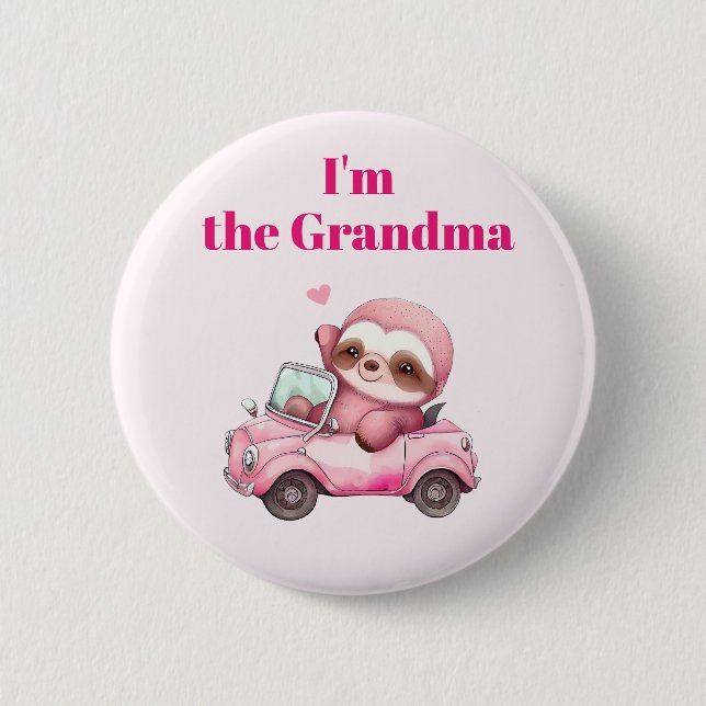 I'm the Grandma Cute Pink Sloth Driving a Car 6 Cm Round Badge (Front)