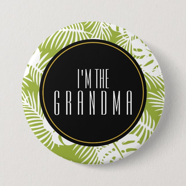 I'm the Grandma Green Palm Leaves Tropical Pattern 7.5 Cm Round Badge (Front)