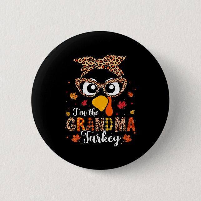 I'm The Grandma Turkey Matching Family Thanksgivin 6 Cm Round Badge (Front)