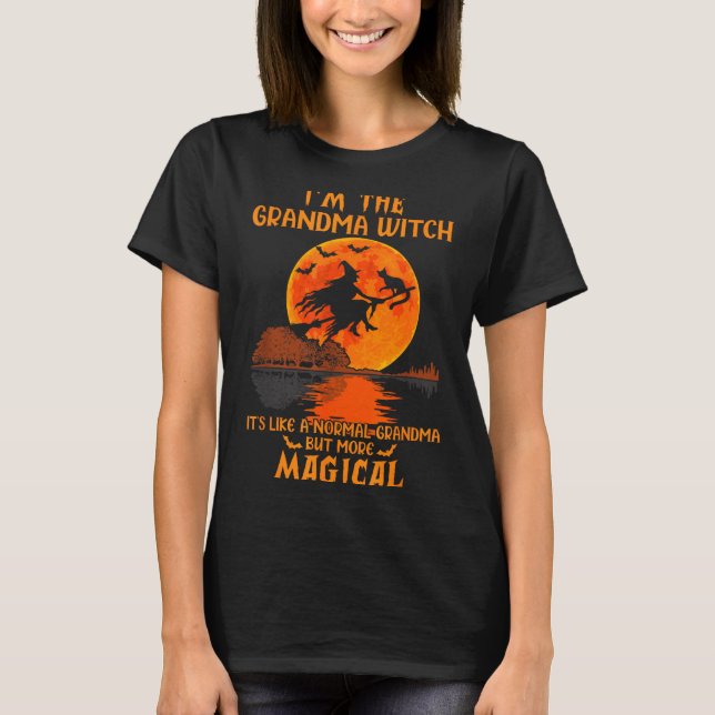 I'm The Grandma Witch Like A Normal Grandma Hallow T-Shirt (Front)