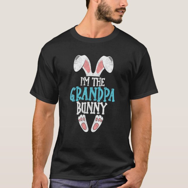 I'm The Grandpa Bunny Easter Day Funny Family East T-Shirt (Front)