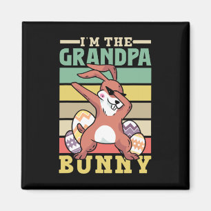 I'm The Grandpa Bunny Sayings Happy Egg Easter Gra Magnet